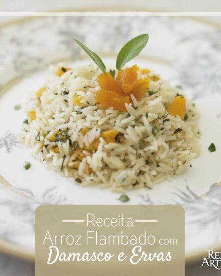 Receita Rei Arthur Arroz Flambado com damasco e ervas