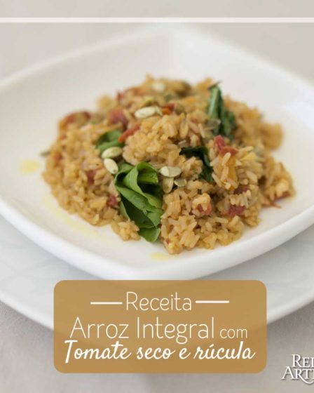 Receita de Arroz Integral com tomate seco e rúcula