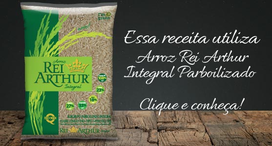 Receita Utilizando Arroz Rei Arthur Integral Parboilizado