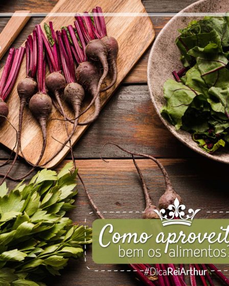 Dicas de como aproveitar bem os alimentos